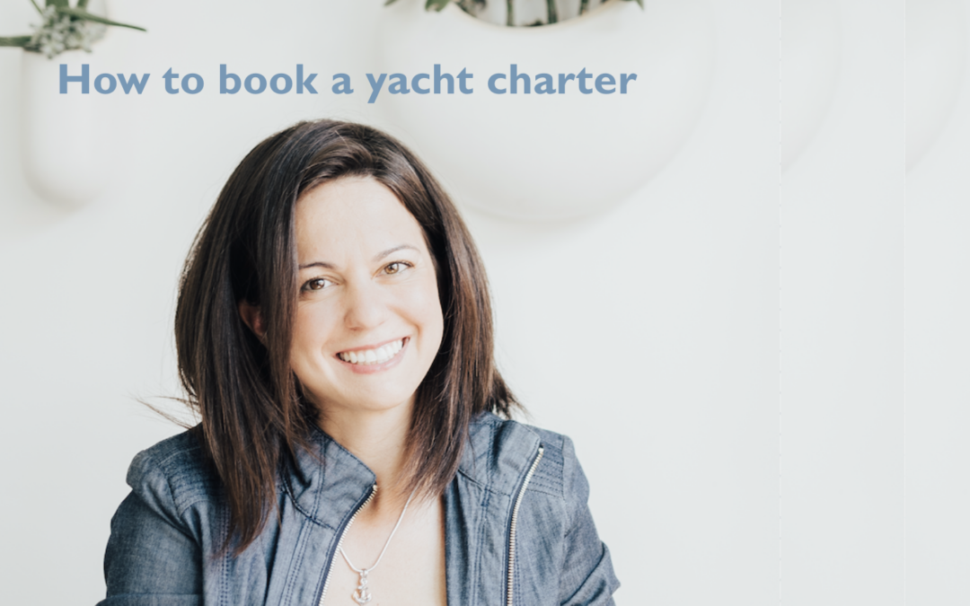 How to Book a Private Yacht Charter